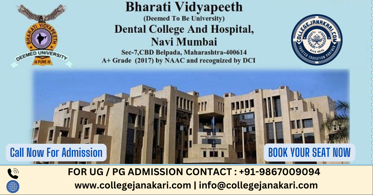 Bharati Vidyapeeth Dental College Navi Mumbai 2025-26: Admission, Courses, Fees, Cutoff, Intake etc.